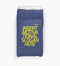 Motivational Slogan Duvet Cover