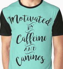 Motivated by Caffeine and Canines - For Coffee and Dog Lovers Graphic T-Shirt