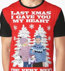 Last Christmas I Gave You My Heart - The Very Next Day You Said You Were Gay! Graphic T-Shirt