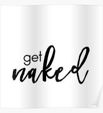 Get Naked - minimal typography Poster