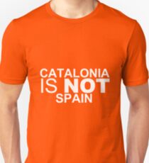 Catalonia Is Not Spain Unisex T-Shirt