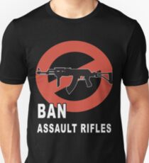 Ban Assault Rifles Gun Control T-shirt Unisex T-Shirt