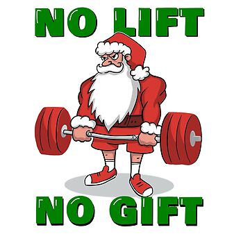 no lift no gift christmas for weightlifting power' Sticker