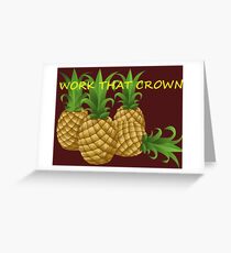 Work That Crown Greeting Card