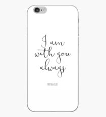 Bible Verse - I Am With You Always iPhone Case