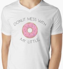 DONUT mess with my Little Men's V-Neck T-Shirt