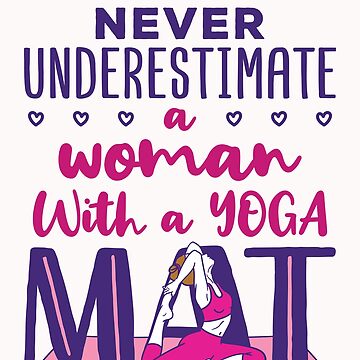 Never Underestimate a Woman with a Yoga Mat Kids T-Shirt for Sale
