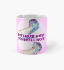 Make These High Heels Work Mug