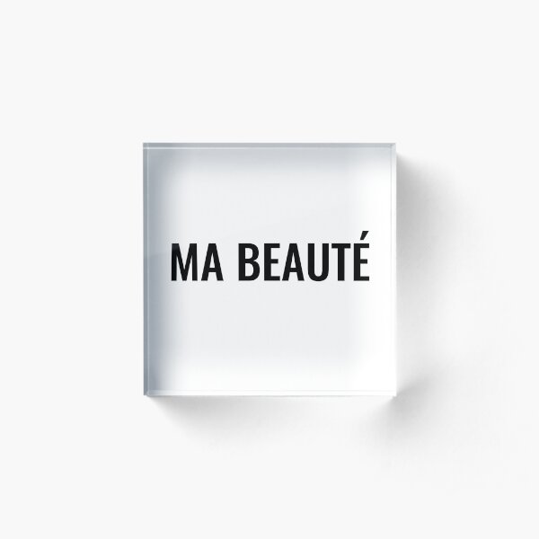 Ma beauté Acrylic Block