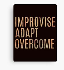 Improvise, Adapt, Overcome Canvas Print