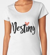 Destiny ♥ Women's Premium T-Shirt
