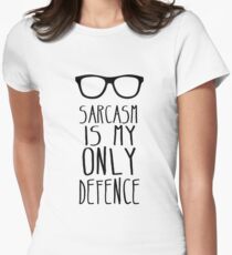Sarcasm is my Only Defence Women's Fitted T-Shirt