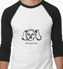 Ermahgerd! Funny ermahgerd girl! Oh My God! Er Mah Gerd! Men's Baseball ¾ T-Shirt