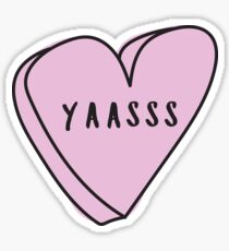 YAASSS Sassy Conversation Heart ♡ Trendy/Hipster/Tumblr Meme Sticker