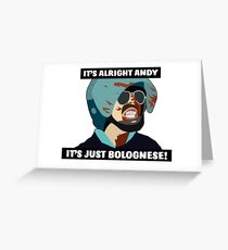 Hot Fuzz - It's just Bolognese! Greeting Card