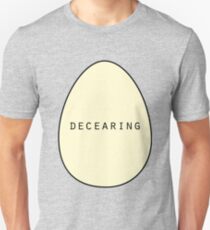 DECEARING EGG Unisex T-Shirt