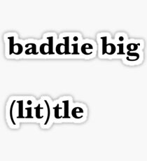 Pegatina Baddie Big y mi (Lit) tle