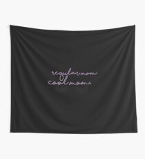 I'm a Cool Mom - Mean Girls Wall Tapestry