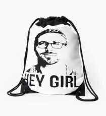 Hey Girl - Ryan Gosling Drawstring Bag