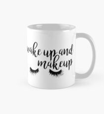 Wake Up and Makeup Mug