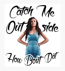 Catch Me Outside Photographic Print
