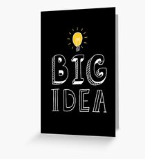 BIG IDEA Greeting Card