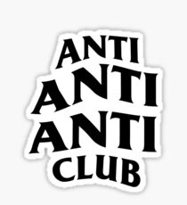 ANTI ANTI ANTI CLUB Sticker