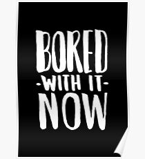 Bored Poster