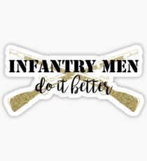 Infantry Men Do It Better Sticker