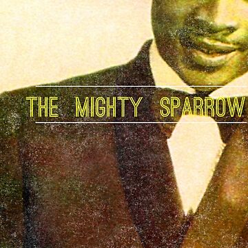 Mighty Mug - The Mighty Sparrow