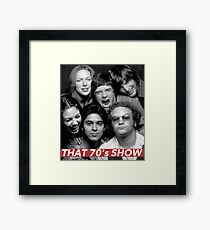 THAT 70's SHOW Framed Print