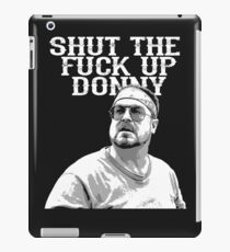 Shut Up Donny iPad Case/Skin