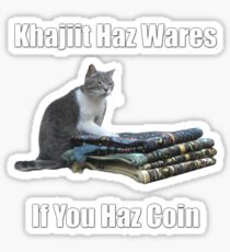 Khajiit haz wares - V.3 classic meme Sticker