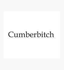 Cumberbitch Photographic Print