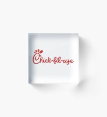 Chick-fil-aye Acrylic Block