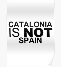 Catalonia Is Not Spain Poster