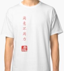 Intention, not strenght Classic T-Shirt