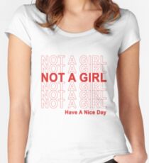 Not A Girl, Have A Nice Day! Women's Fitted Scoop T-Shirt