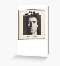 Liam Gallagher - As You Were Greeting Card