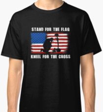 I Stand Shirt | I Stand Tshirt | I Stand T-Shirt | I Stand T Shirt | I Stand For The National Anthem | I Stand For The Flag Kneel For The Cross Classic T-Shirt