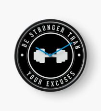 Be stronger than your excuses Clock