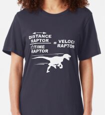 Distance raptor divided by time raptor equals velociraptor Slim Fit T-Shirt