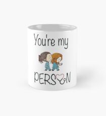 You are my person mug - You're my person tshirt Mug