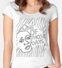 ONE OF THOSE DAYS Women's Fitted Scoop T-Shirt
