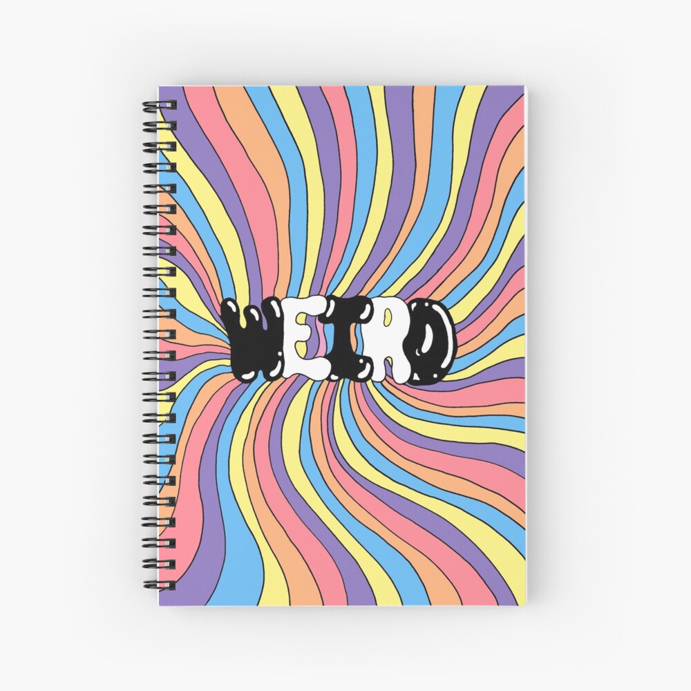 "Weird " Spiral Notebook by saifchowdhury Redbubble