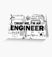 Trust Me I'm An Engineer Greeting Card
