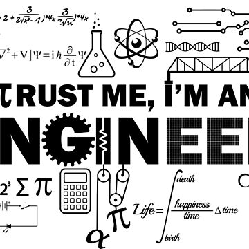 Artwork thumbnail, Trust Me I'm An Engineer by lolotees