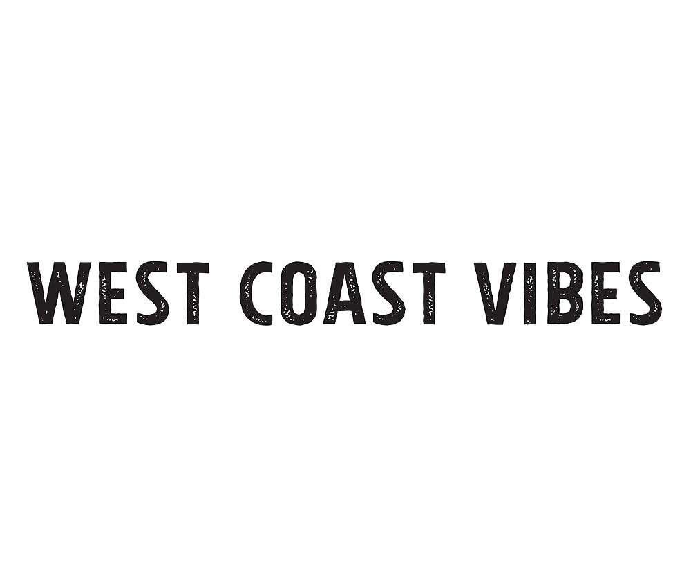 "West Coast Vibes" by Maddy Hoffman Redbubble