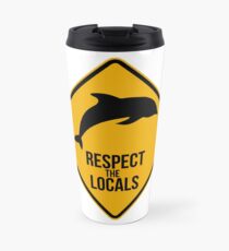 Respect the dolphins - Caution sign Travel Mug