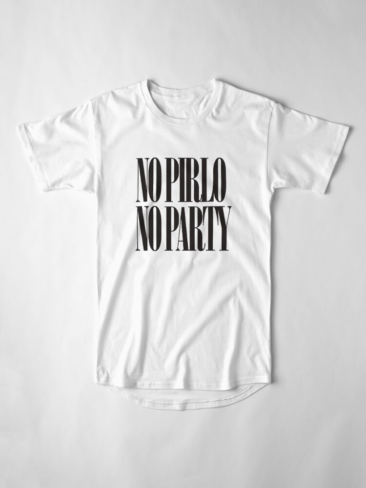 no pirlo no party shirt